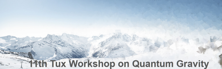 11th Tux Workshop on Quantum Gravity